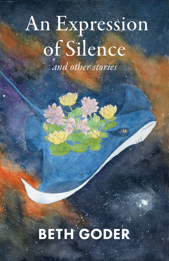Book cover for An Expression of Silence and Other Stories by Beth Goder